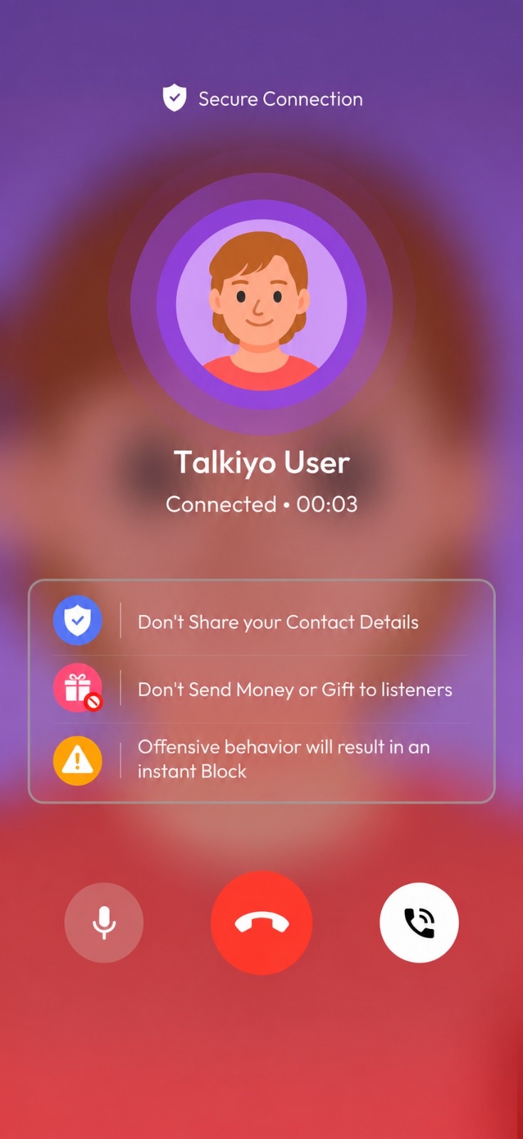 A secure, connected call in the Talkiyo app, with a panel of safety reminders on screen: do not share your contact details, do not send money or gifts to listeners, and offensive behaviour will result in an instant block.