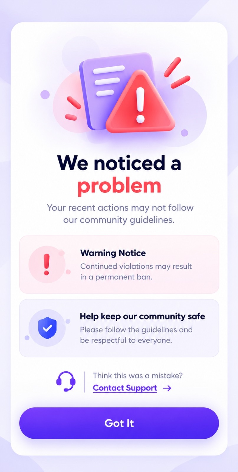 A warning screen telling someone their recent actions broke the community guidelines. It shows a warning notice, notes that continued violations may lead to a permanent ban, and offers a link to contact support if they think it was a mistake.
